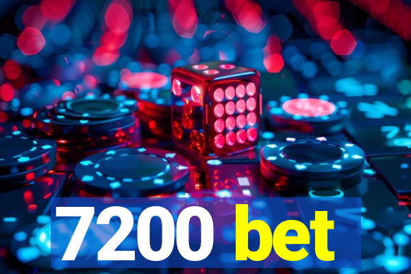 7200 bet